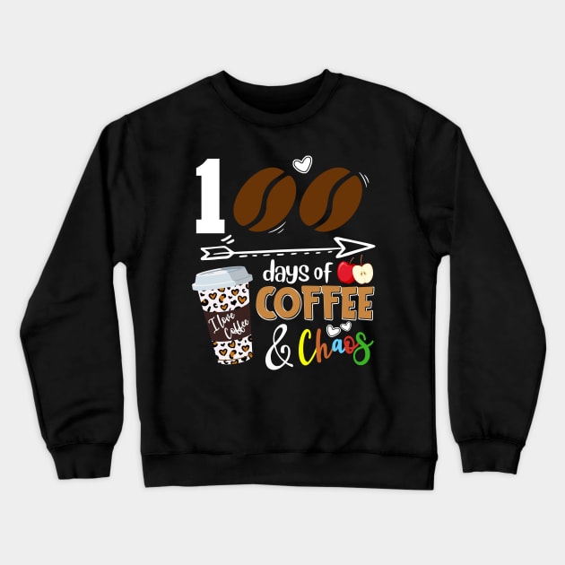 100 Days of Coffee 100th Day of School Teacher Student 2024 Crewneck Sweatshirt by Sandra Holloman